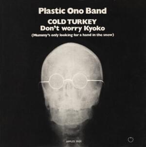 Cold Turkey - John Lennon (Ft. Plastic Ono Band)