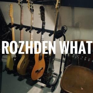 What - Rozhden