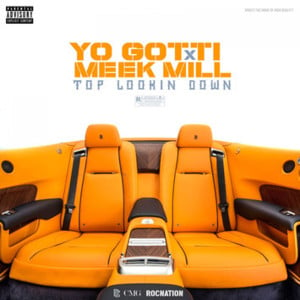 Top Lookin Down - Yo Gotti (Ft. Meek Mill)