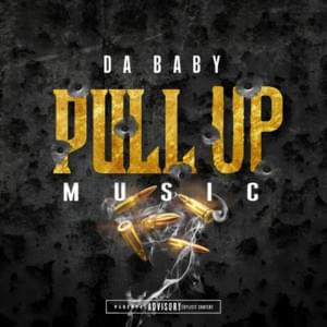 Pull Up Music - DaBaby