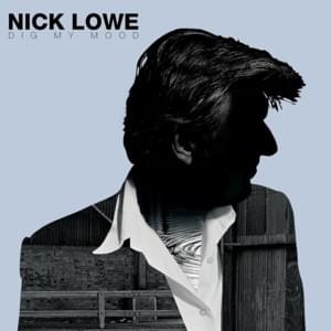 I Must Be Getting Over You - Nick Lowe