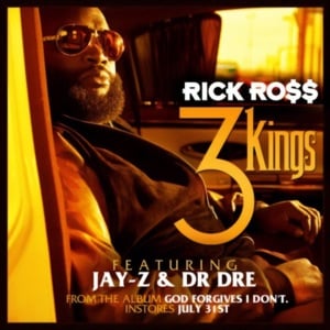 3 Kings - Rick Ross (Ft. Dr. Dre & JAY-Z)