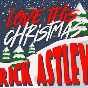 Love This Christmas - Rick Astley