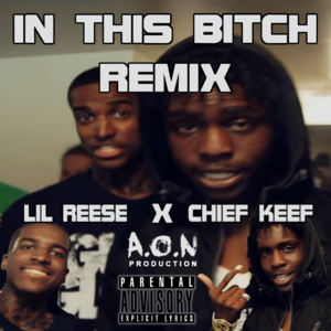 In This Bitch (Remix) - Chief Keef (Ft. Lil Reese)