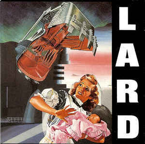 They’re Coming to Take Me Away - Lard