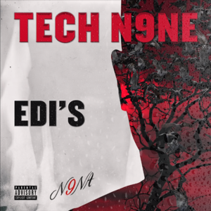 EDI’s - Tech N9ne