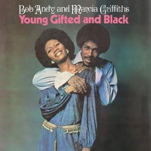 Young, Gifted And Black - Bob & Marcia