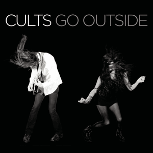 Go Outside - Cults