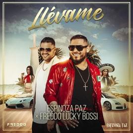 Llévame - Espinoza Paz (Ft. Freddo Lucky Bossi)