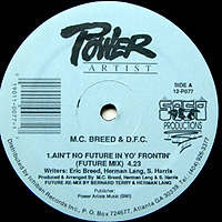 Ain’t No Future In Yo’ Frontin’ - MC Breed & DFC