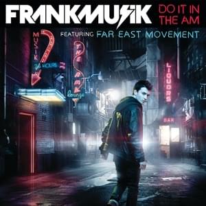 Do It In The A.M. - Frankmusik (Ft. Far East Movement)