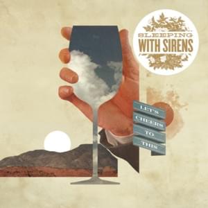 Let’s Cheers to This - Sleeping With Sirens