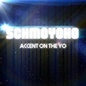 Schmoyoho, Accent on the Yo - The Gregory Brothers