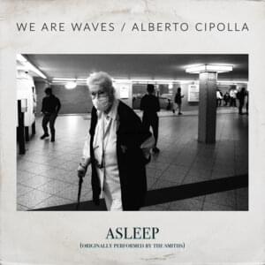 Asleep - We Are Waves (Ft. Alberto Cipolla)