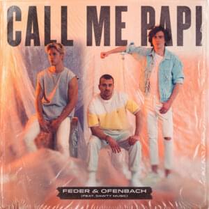 Call Me Papi - Feder & Ofenbach (Ft. Dawty Music)