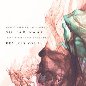 So Far Away (Blinders Remix) - Martin Garrix & David Guetta (Ft. Jamie Scott & Romy Dya)