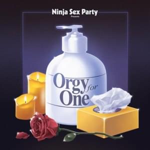 Orgy For One - Ninja Sex Party