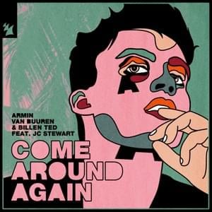 Come Around Again - Armin van Buuren & Billen Ted (Ft. JC Stewart)