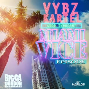 Miami Vice Episode - Vybz Kartel