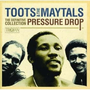 Pressure Drop - Toots & The Maytals