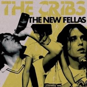 Things Aren’t Gonna Change - The Cribs