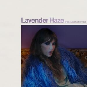 Lavender Haze (Felix Jaehn Remix) - Taylor Swift