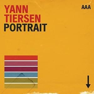 Closer (feat. Blonde Redhead) [Portrait Version] - Yann Tiersen