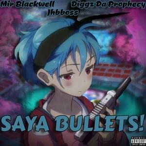 Saya Bullets! - Mir Blackwell (Ft. 2MEAN, Diggz Da Prophecy & JHBBOSS)