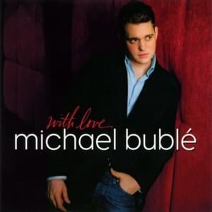 I’ve Got a Crush on You - Michael Bublé