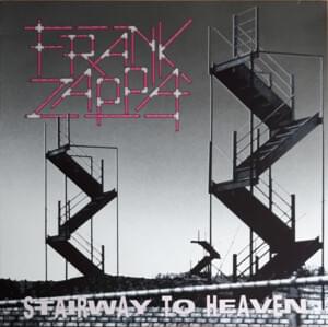 Stairway to Heaven - Frank Zappa