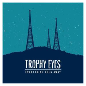 May 24 - Trophy Eyes