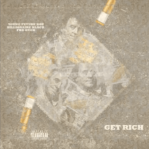 Get Rich - FutureOfChicago, Billionaire Black & FBG Duck