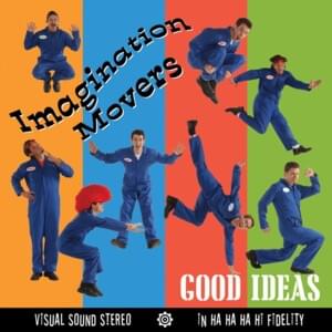 I’d Eat it Anyway - Imagination Movers