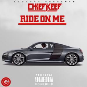 Ride on Me - Chief Keef