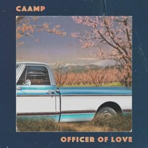 Officer of Love - Caamp