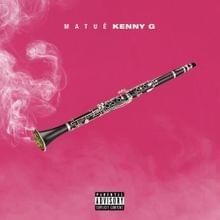 Kenny G (Clean) - Matuê