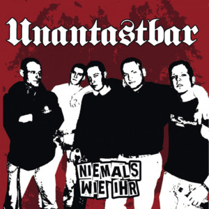 Niemals wie Ihr - Unantastbar