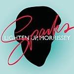 Lighten Up, Morrissey - Sparks