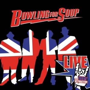 Girl All The Bad Guys Want (Live 2007) - Bowling for Soup