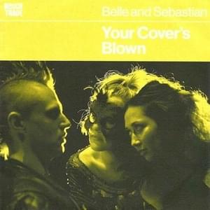 Your Cover’s Blown - Belle and Sebastian