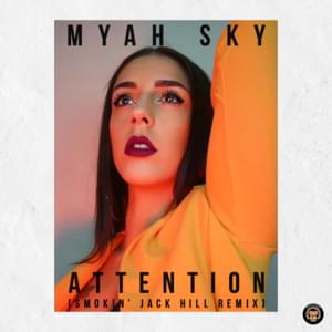 Attention (Smokin’ Jack Hill Remix) - Myah Sky