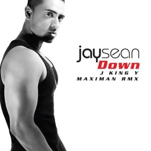 Down (J King Y Maximan Mix) - Jay Sean (Ft. J-King & Maximan & Lil Wayne)