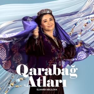 Qarabağ Atları - Elnarə Xəlilova