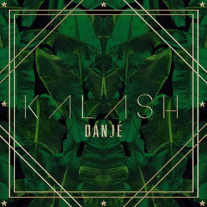 Danjé - Kalash