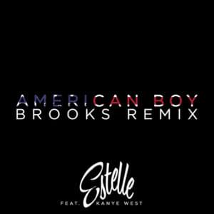 American Boy (Brooks Remix) - Estelle (Ft. Kanye West)