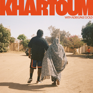 Khartoum - Bas (Ft. Adekunle Gold)