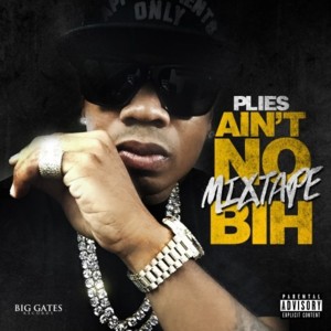 Intro (Ain’t No Mixtape Bih) - Plies
