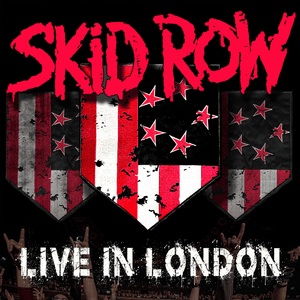 The Gang’s All Here (Live in London) - Skid Row