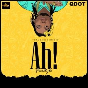 Ah! - Qdot Alagbe