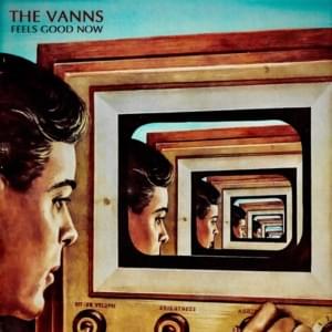Feels Good Now - The Vanns